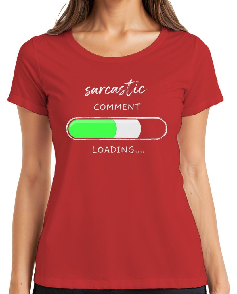 Sarcastic Comment Loading Ladebalken lustig sarkastisch Geschenk Damen T-Shirt, Rot, XXL
