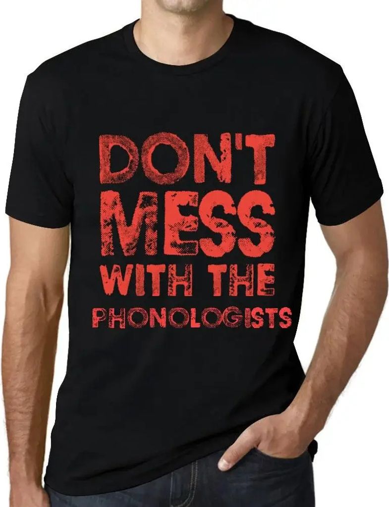 Herren Grafik T-Shirt Legen Sie sich nicht mit den Phonologen an – Don't Mess With The Phonologists – Öko-Verantwortlich Vintage Jahrgang Kurzarm