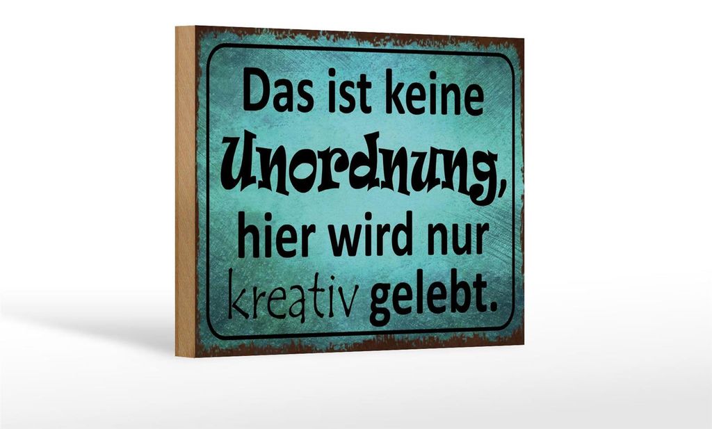 Holzschild Spruch 18x12cm das ist keine Unordnung hier