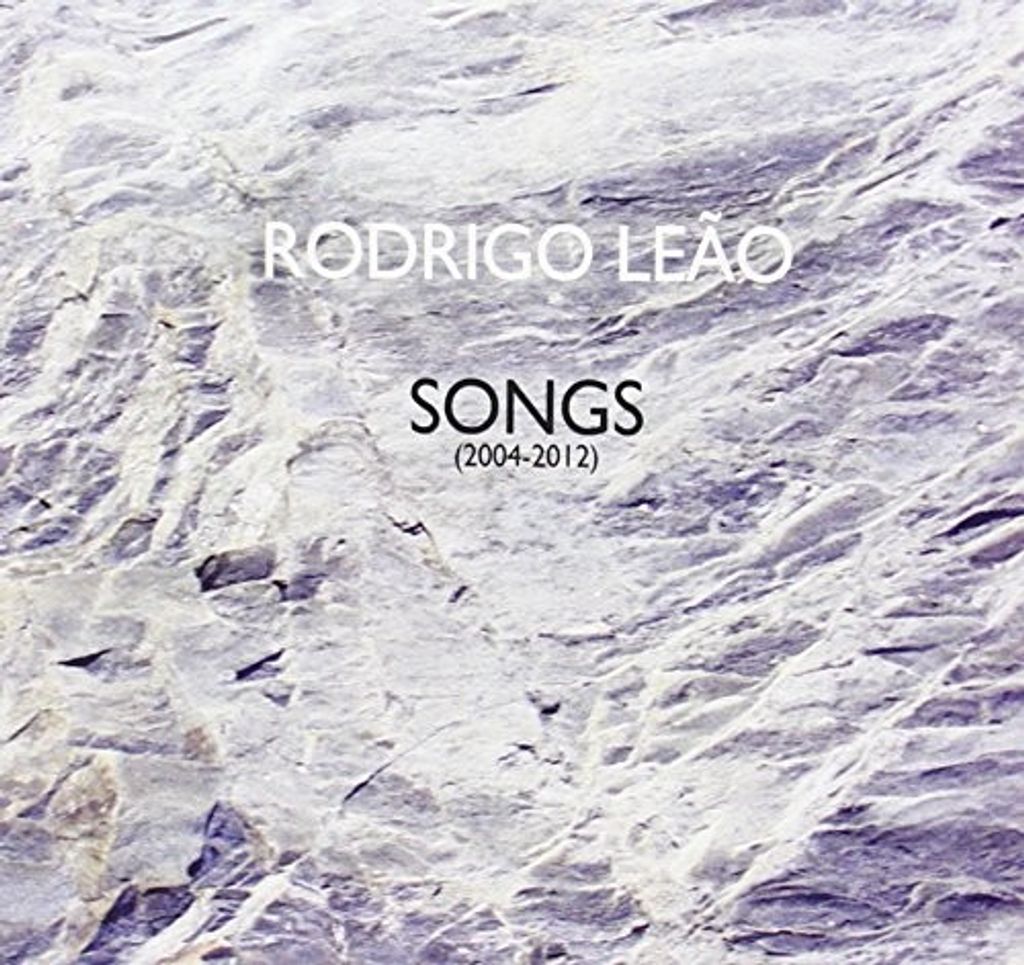 Leao,Rodrigo-Songs (2004-2012)