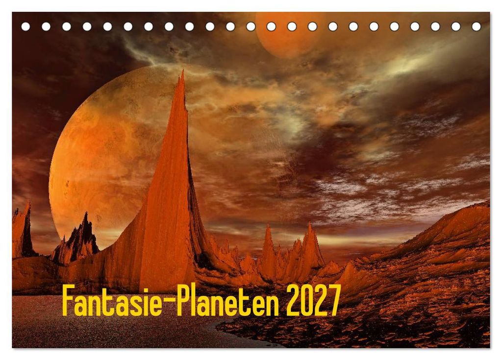 Fantasie-Planeten (Tischkalender 2027 DIN A5 quer), CALVENDO Monatskalender