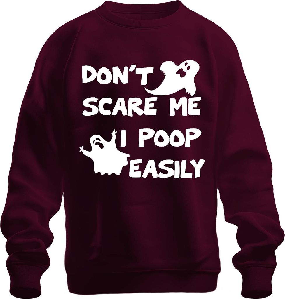 DON'T SCARE ME I POOP EASILY Lustig Halloween Geist Geschenk Uni Sweatshirt Pullover, Burgundy, 3XL
