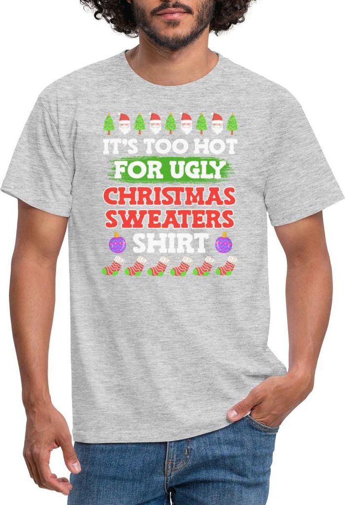 Spreadshirt Too Hot For Ugly Christmas Sweaters Shirt Männer T-Shirt, XL, Grau meliert