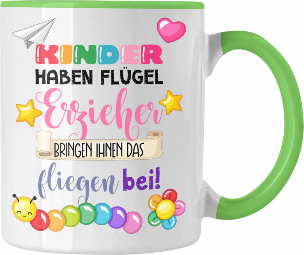 Trendation - Erzieherin Tasse Geschenk Danke Dankeschön Abschiedsgeschenk Beste Kindergärtnerin Spruch Kinder Haben Flügel (Grün)