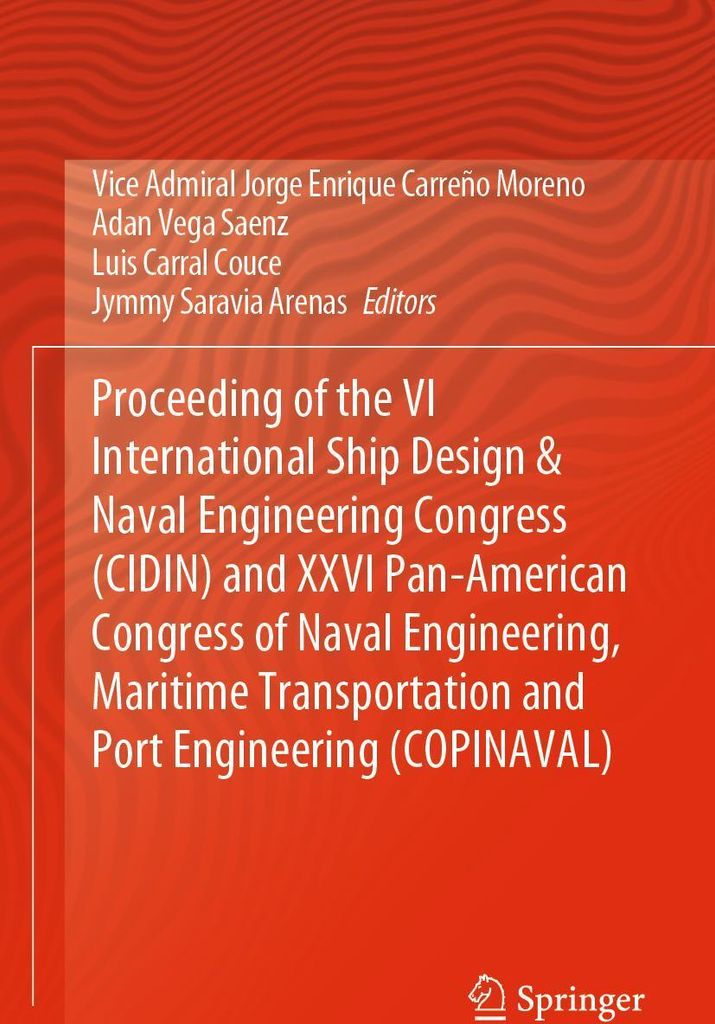 Proceeding of the VI International Ship Design & Naval Engineering Congress (CIDIN) and XXVI Pan-American Congress of Naval Engineering, Maritime T...