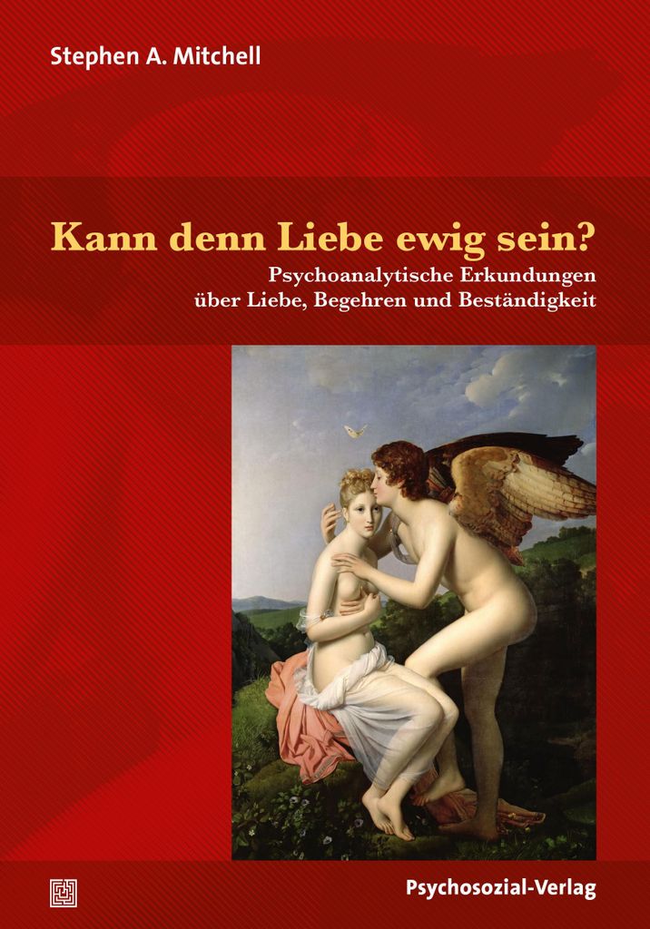 Stephen Mitchell: Die Gefahr der Romantik in Langzeitbeziehungen – Eine wegweisende Studie