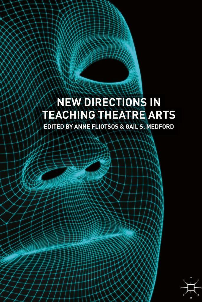 New Directions in Teaching Theatre Arts