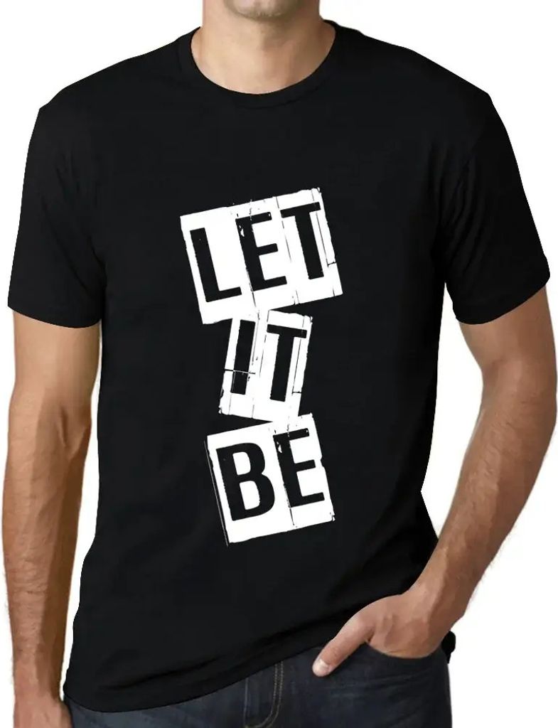 Herren Grafik T-Shirt Lass es sein – Let It Be – Öko-Verantwortlich Vintage Jahrgang Kurzarm Lustige Druck Geburtstag Geschenk Mann