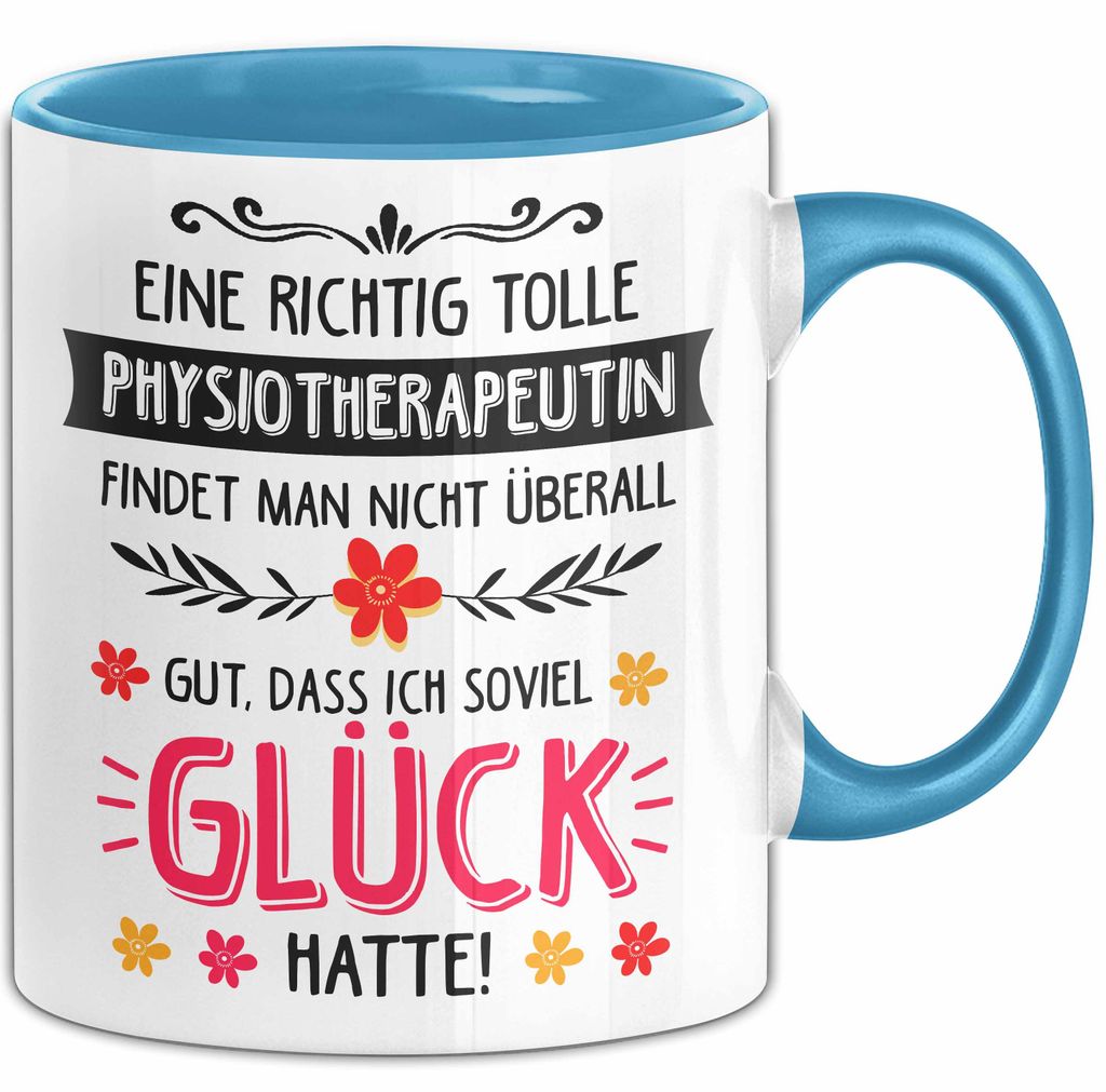 Physiotherapeut Physiotherapie Tasse Geschenk Lustige Geschenkidee Spruch Eine Richtig Tolle Physiotherapeutin Findet Nicht Überall (Blau)