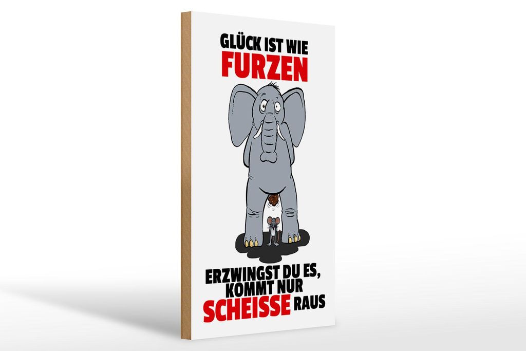 Holzschild Spruch 20x30cm Glück ist wie furzen Elefant Produktbild 