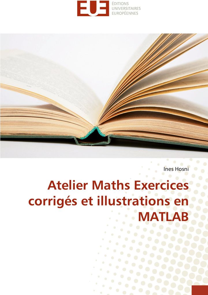 Atelier Maths Exercices corrigés et illustrations en MATLAB