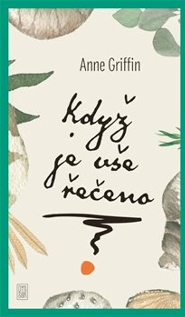 Když je vše řečeno | Anne Griffin