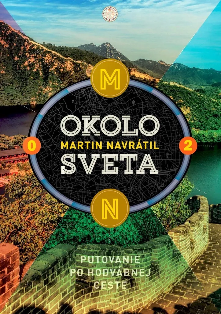 Livre Okolo Sveta 2 par Martin Navratil Récit de Voyage Route de la Soie