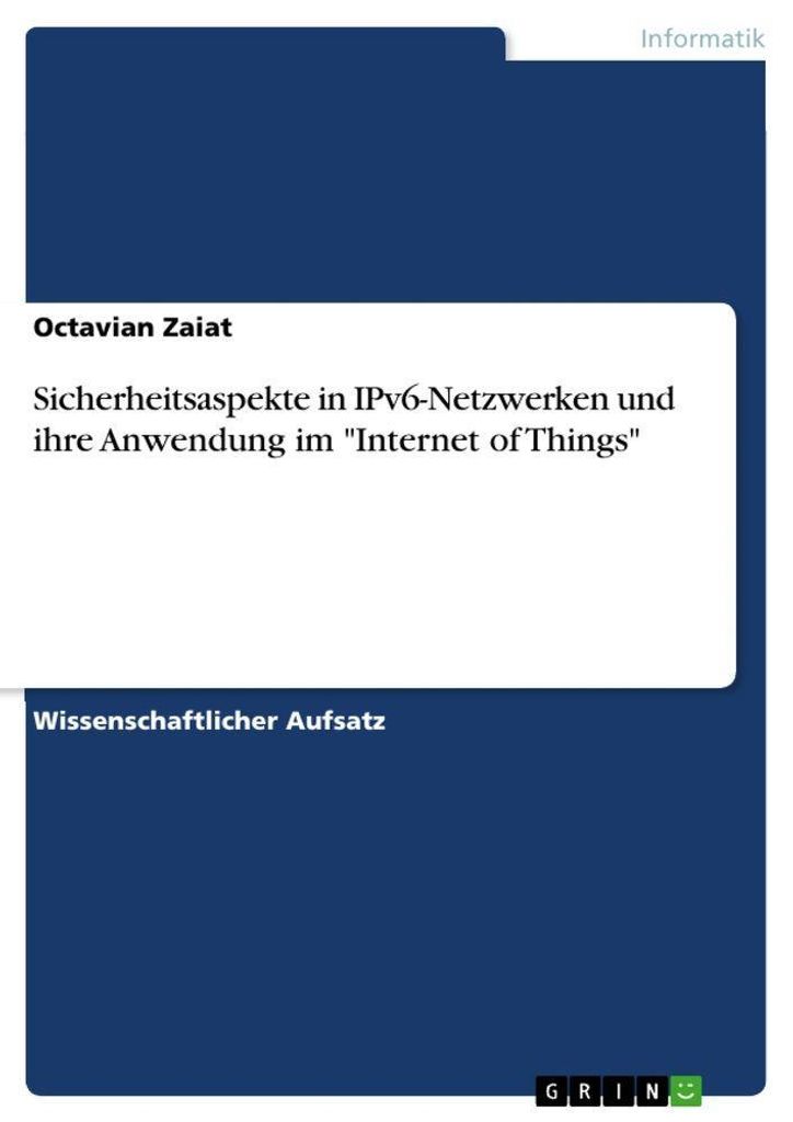 Sicherheitsaspekte in IPv6-Netzwerken und ihre Anwendung im "Internet of Things"