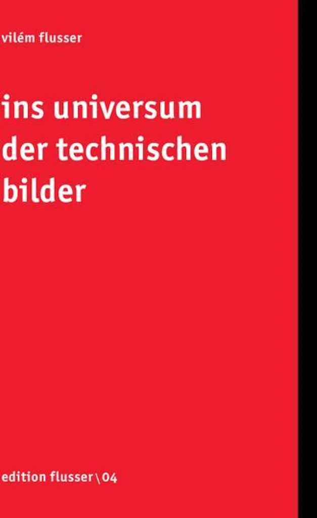 Livre Ins Universum der technischen Bilder Essai Théorie des Médias