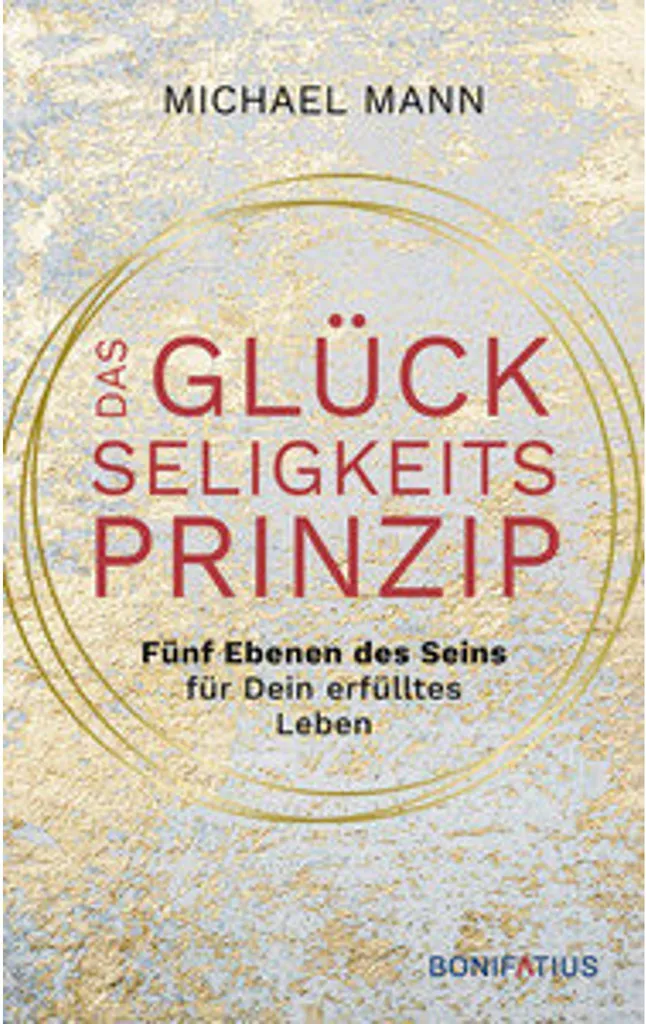 Das Glückseligkeitsprinzip : Méthode Unique de Psychologie Positive