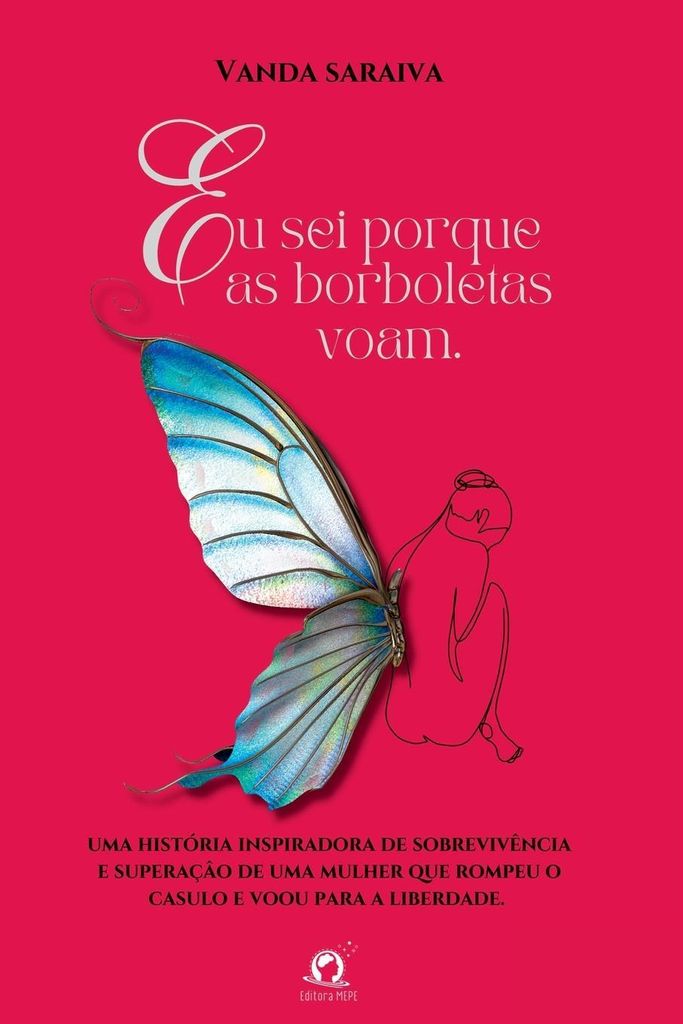 Eu Sei Porque As Borboletas Voam