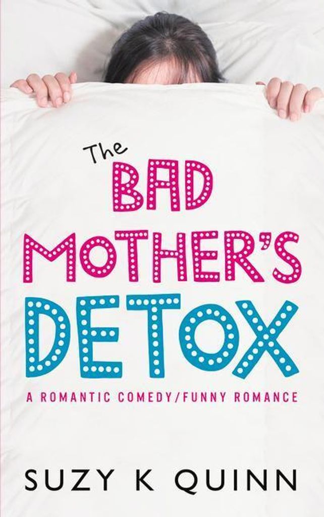 The Bad Mother's Detox