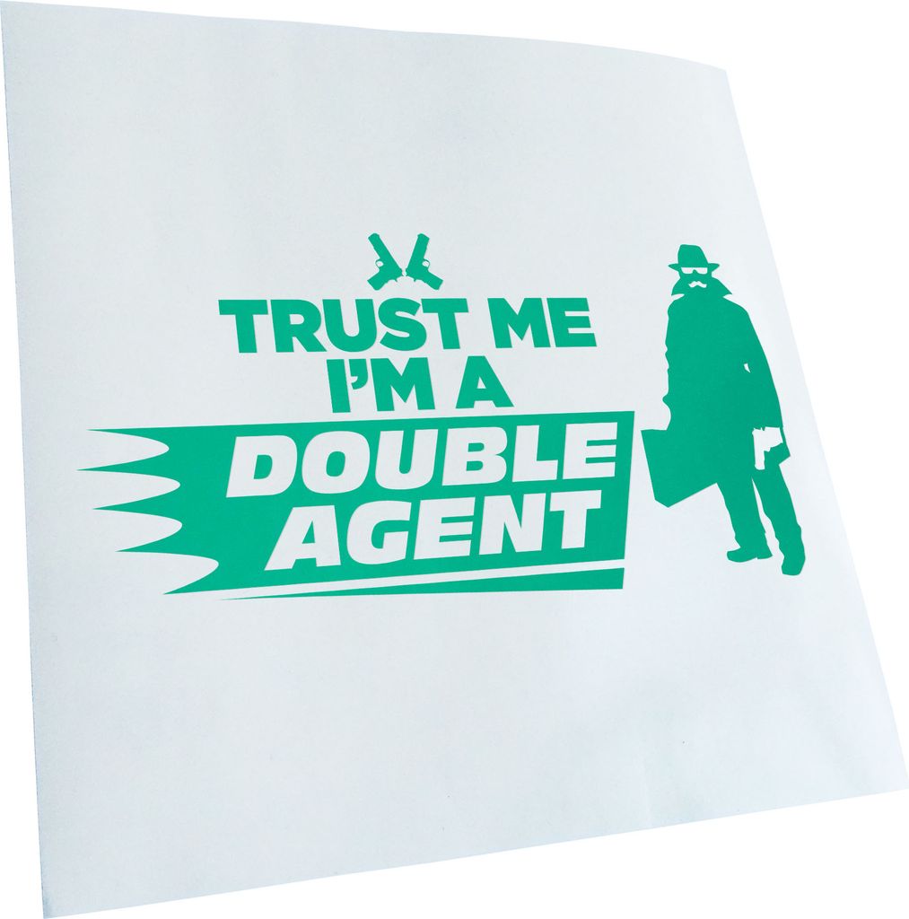 Kiwistar - Autoaufkleber - Trust me im a double agent - Türkis - 30x15cm - Aufkleber für Auto, Laptop, Fahrrad, LKW, Motorrad mehrfarbig JDM Deca...