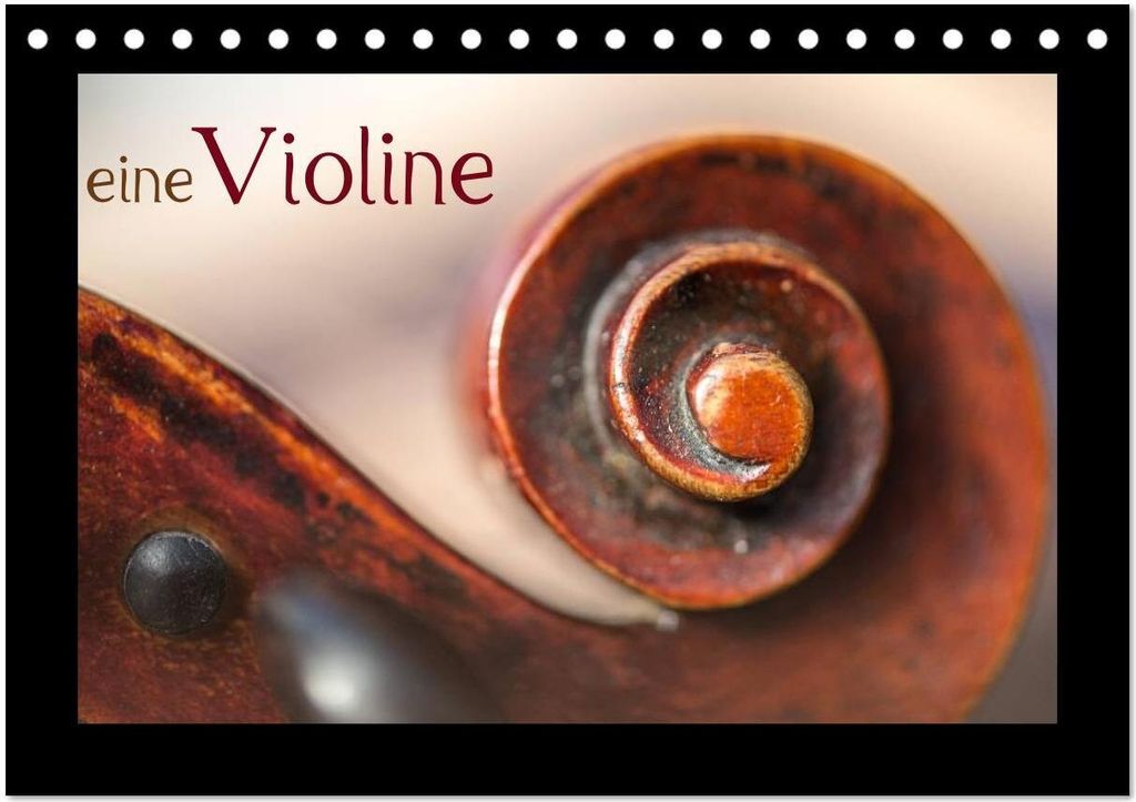 eine Violine (Tischkalender 2026 DIN A5 quer), CALVENDO Monatskalender