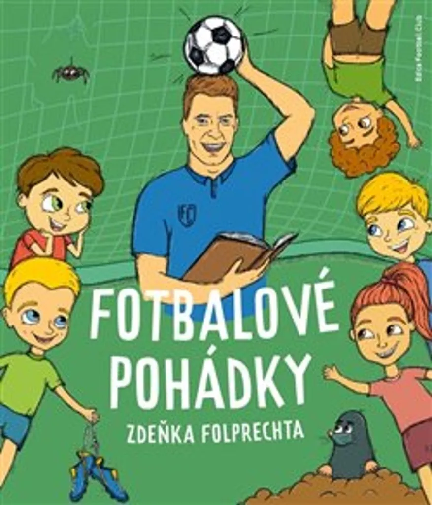 Comment faire lire un petit footballeur ? Livre Fotbalové pohádky !