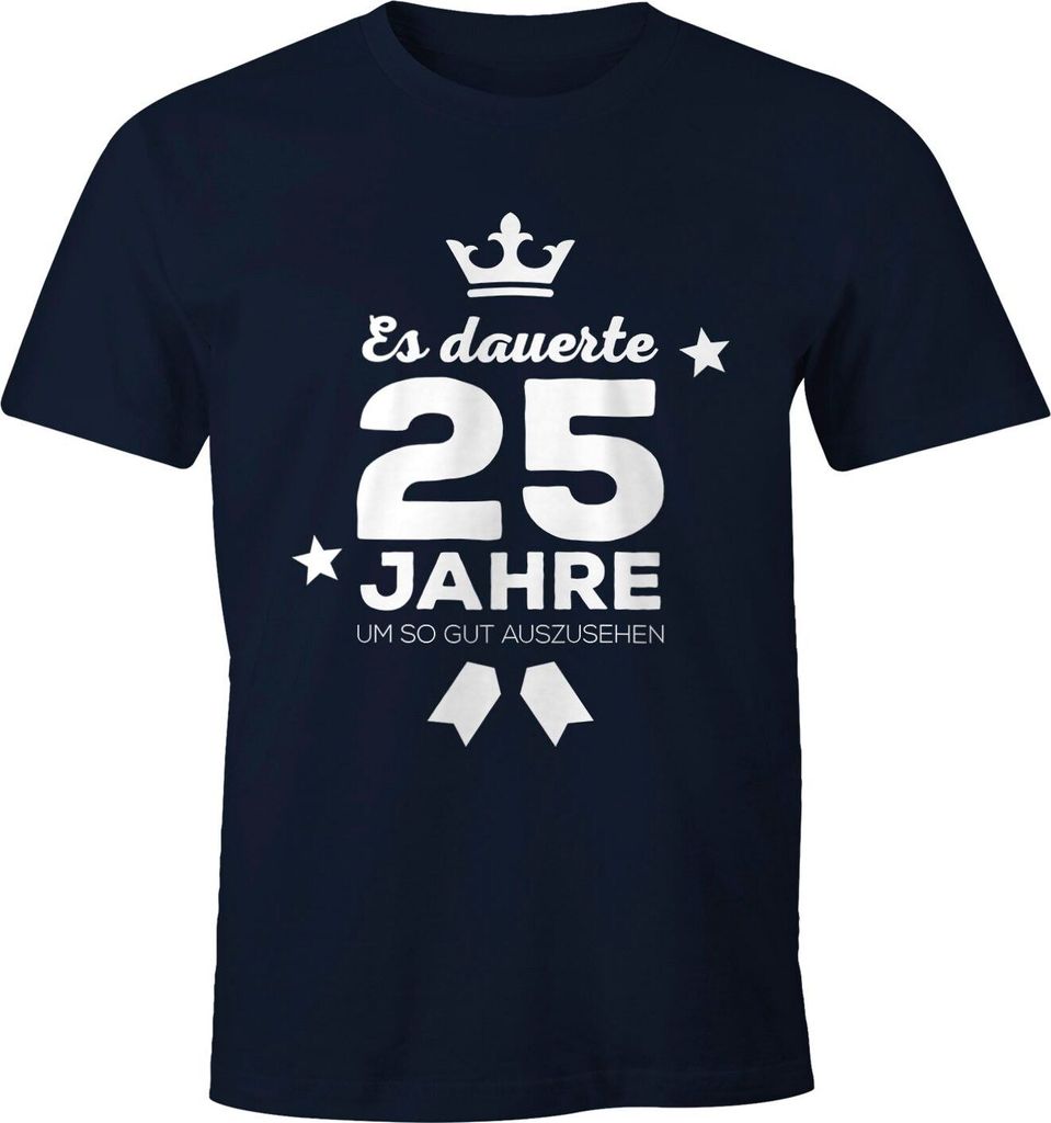 Herren T-Shirt runder Geburtstag Volljährig Es dauerte Jahre um so gut auszusehen 18 20 25 30 40 50 60 70 75 80 Jahre Fun-Shirt Moonworks 25 navy L