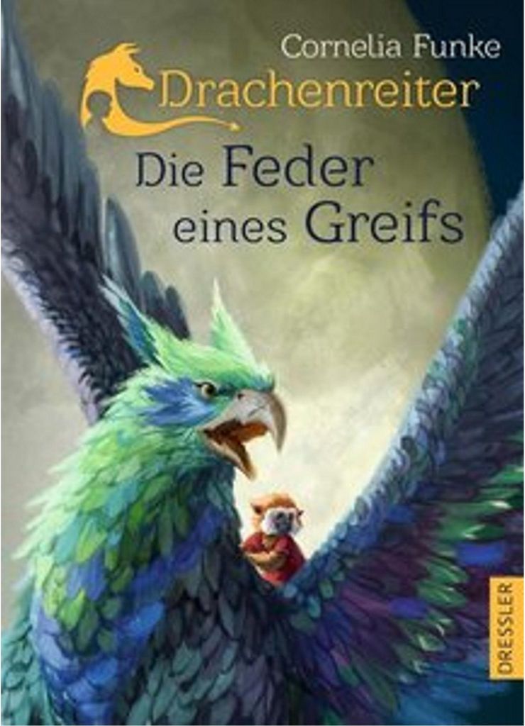 Drachenreiter 2. Die Feder eines Greifs: Fabelhafte Drachen-Fantasy ab 10 von Cornelia Funke