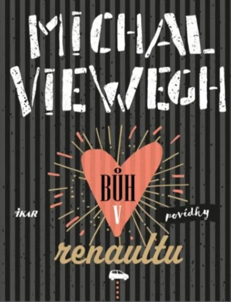 Découvrir la Littérature Slave avec Bůh v renaultu par Michal Viewegh