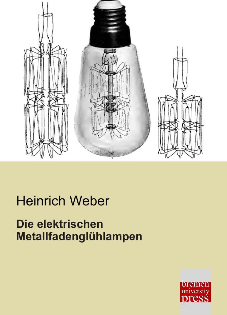 Die elektrischen Metallfadenglühlampen