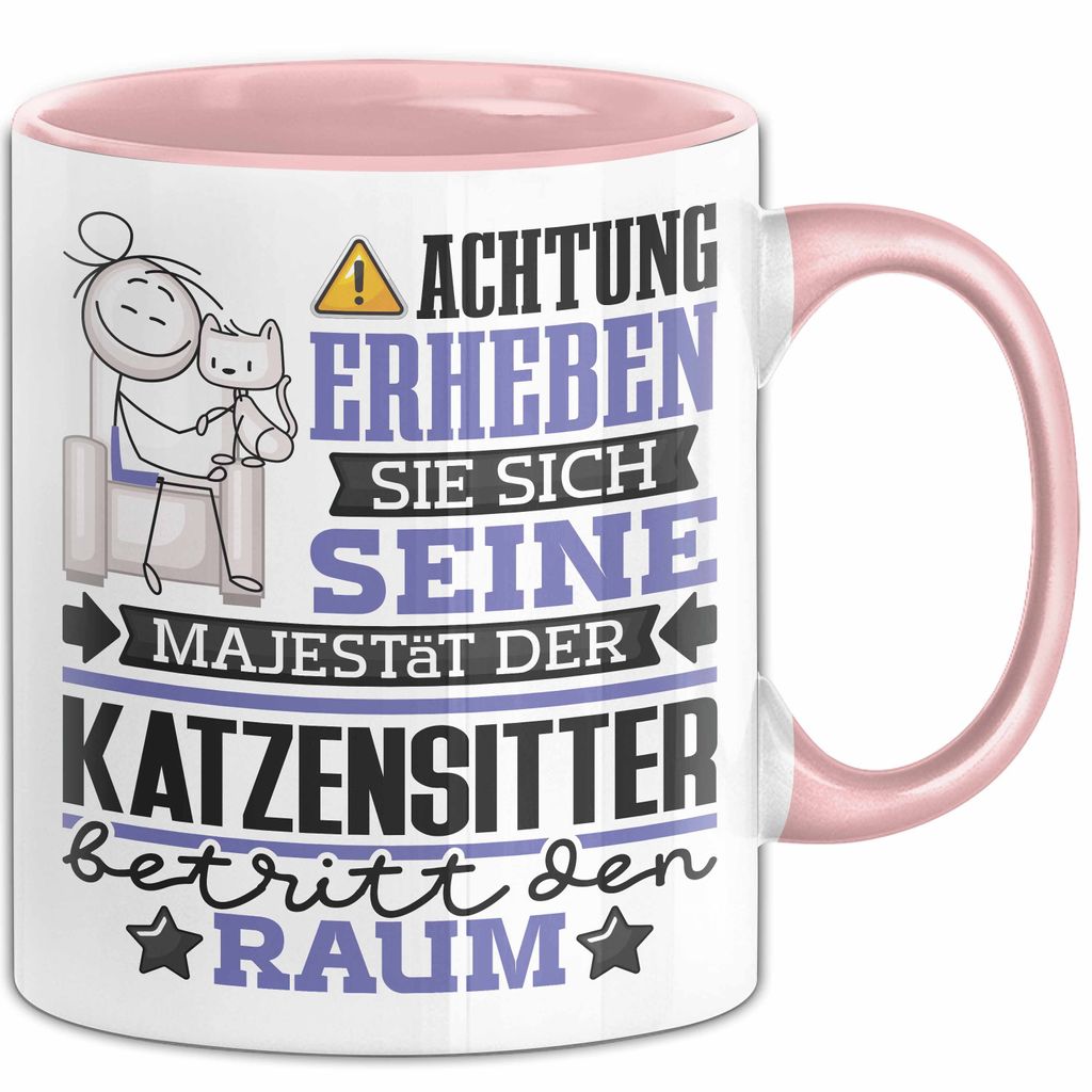 Katzensitter Geschenk Tasse Lustiger Spruch Erheben Sie Sich Der Katzensitter Betritt den Raum (Rosa)