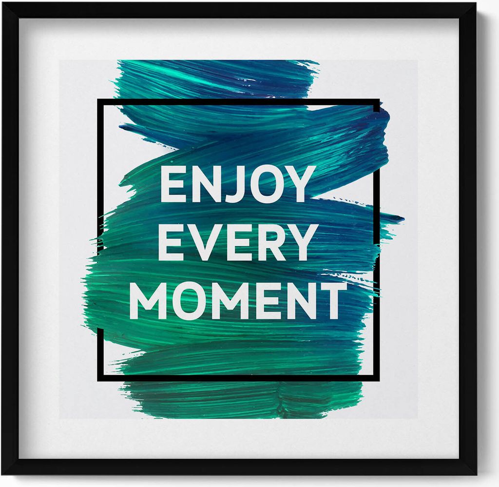 Inspirierende Überschrift „Genieße jeden Moment“– Wandbild mit Rahmen – Gerahmtes Bild – Wanddekoration – 50x50 cm – Schwarz Rahmen