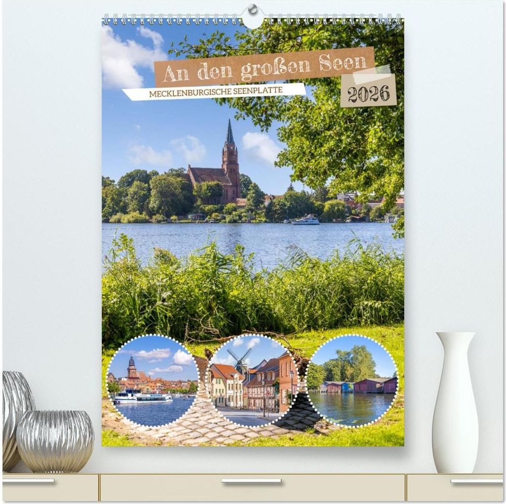An den großen Seen der Mecklenburgischen Seenplatte (hochwertiger Premium Wandkalender 2026 DIN A2 hoch), Kunstdruck in Hochglanz