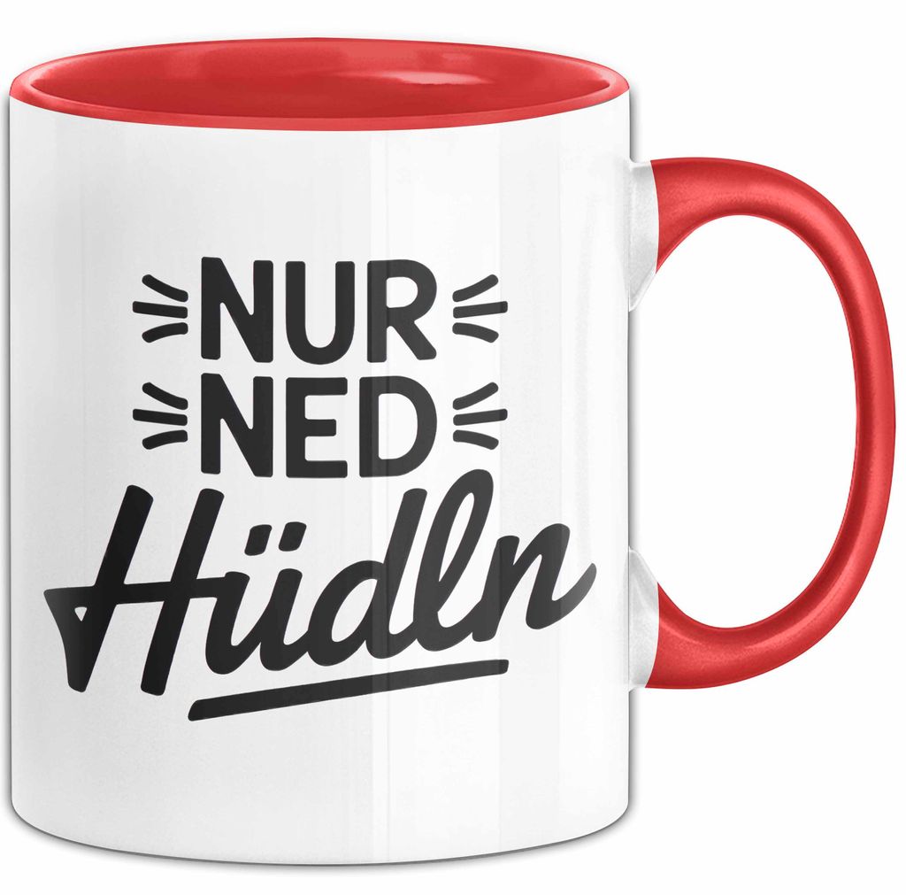 Österreich Wien Wienerisch Tasse Geschenk Lustige Geschenkidee Spruch Nur Ned Hudln (Rot)