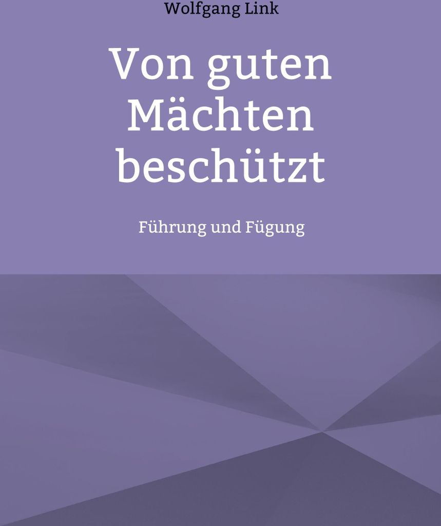 Von guten Mächten beschützt