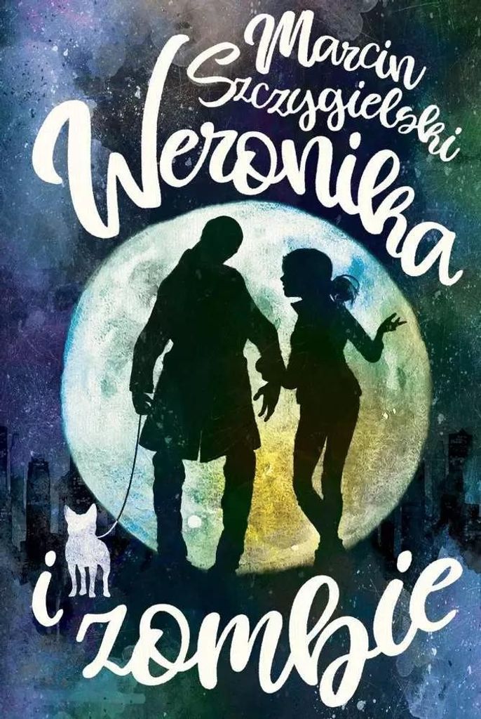 Weronika i zombie - Marcin Szczygielski - Powieść dla Młodzieży