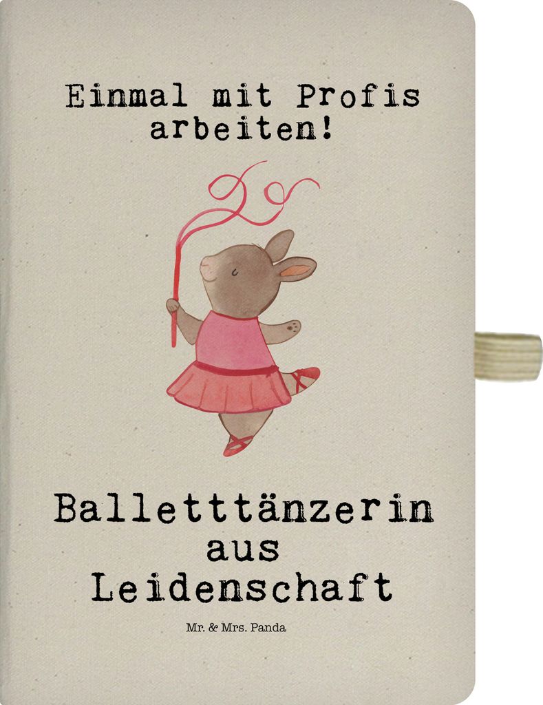 Mr. & Mrs. Panda Notizbuch A5 Balletttänzerin Leidenschaft - Transparent - Geschenk, Reisetagebuch, Witzig, Ballerina, Tagebuch, Ballett, Spruch, ...