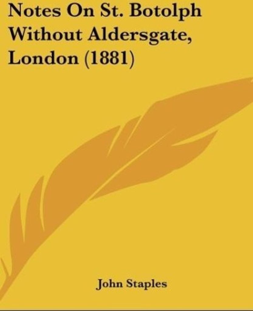Notes On St. Botolph Without Aldersgate, London (1881)