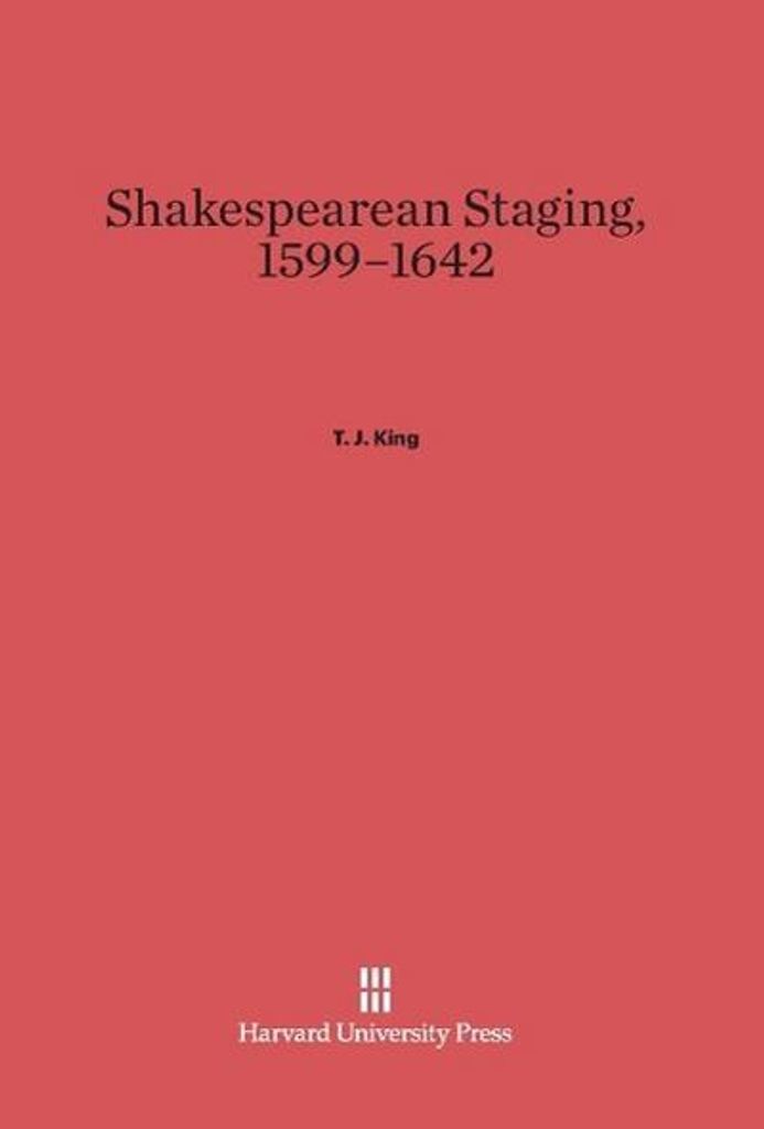 Shakespearean Staging, 1599-1642