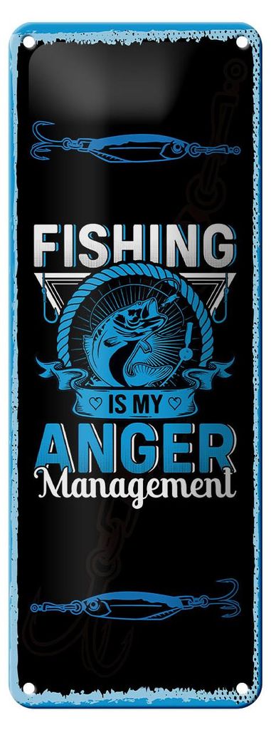 Blechschild Spruch 27x10 cm fishing is my anger management Schild