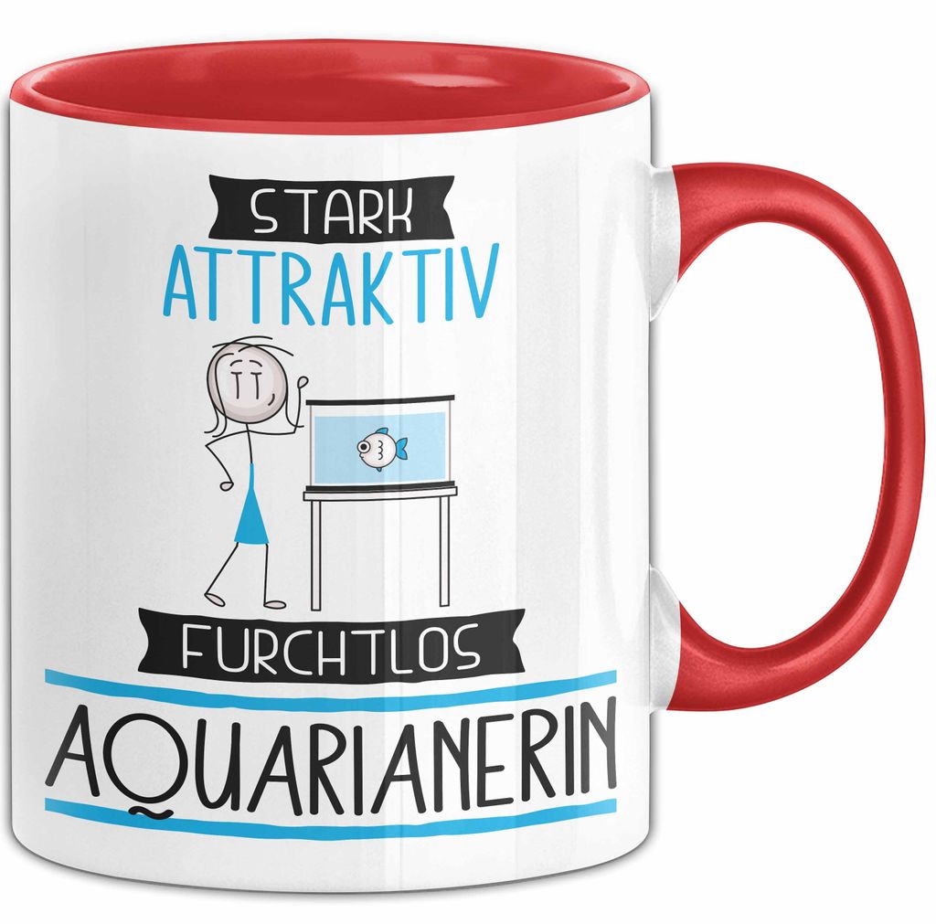 Aquarianerin Tasse Geschenk Becher Stark Attraktiv Furchtlos Aquarianerin Lustige Geschenkidee (Rot)