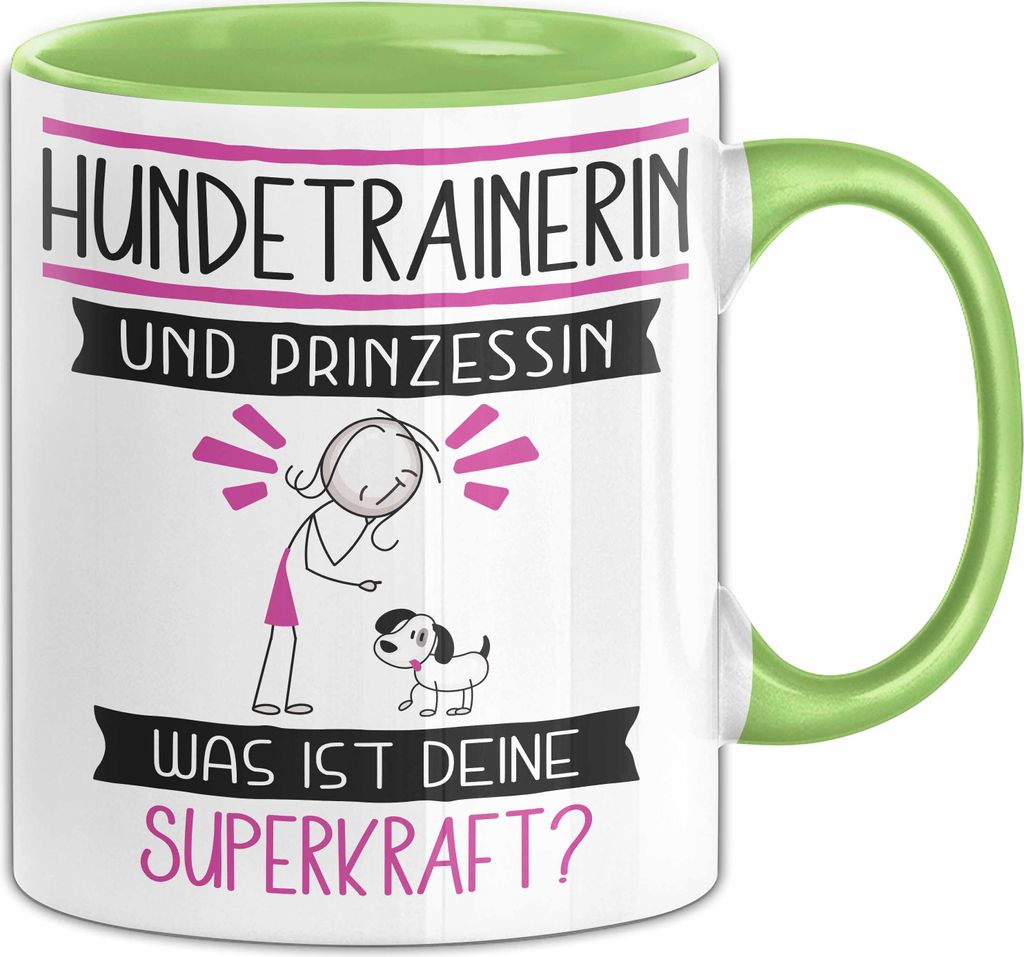 Hundetrainerin Und Prinzessin Tasse Geschenk Für Eine Hundetrainerin Geburtstag Was Ist Deine Superkraft (Grün)