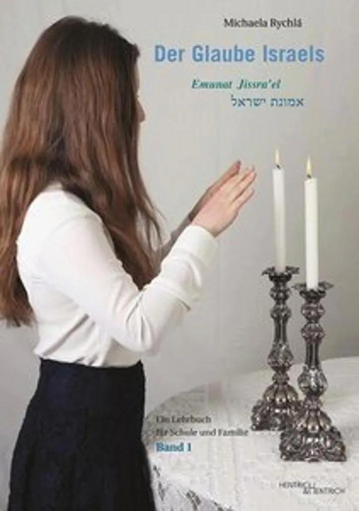 Der Glaube Israels Emunat Jissra'el : Livre de Théologie Judaïque