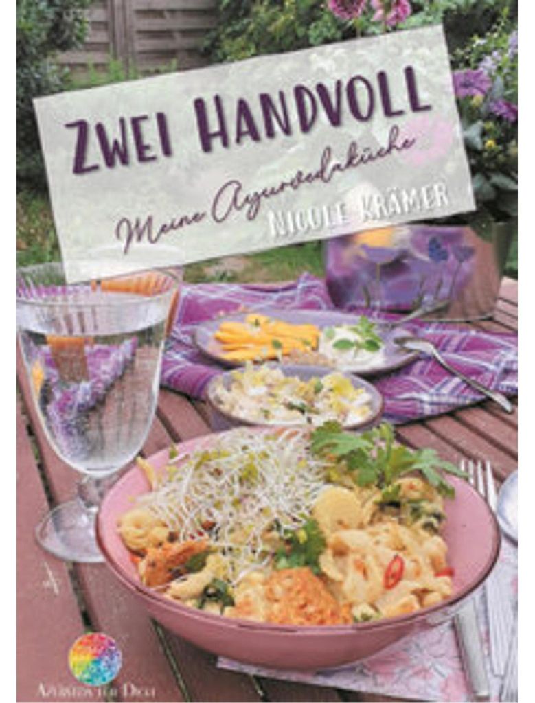 Zwei Handvoll - Meine Ayurvedaküche