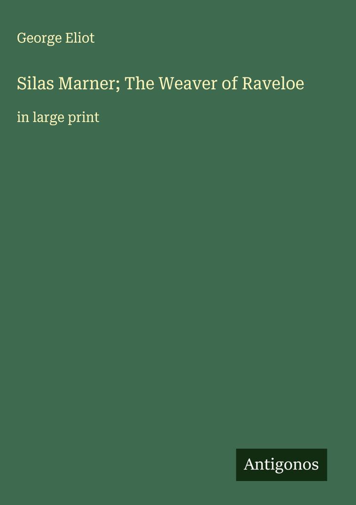 Silas Marner Die Weberin von Raveloe