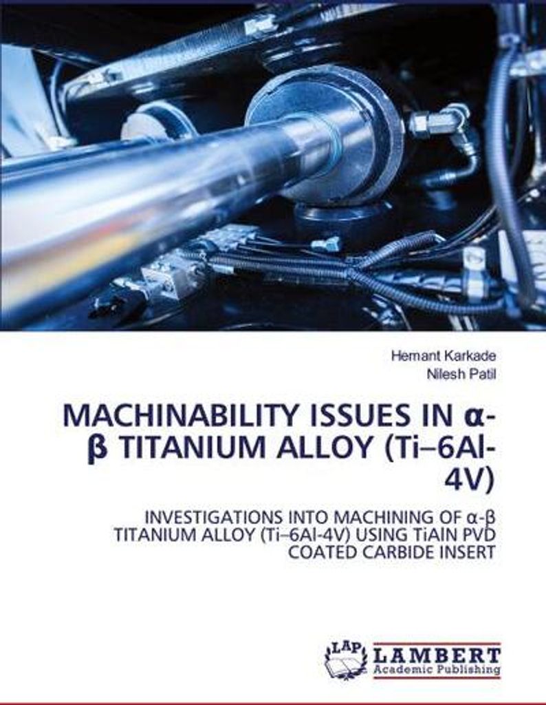 MACHINABILITY ISSUES IN -beta TITANIUM ALLOY (Ti-6Al-4V)