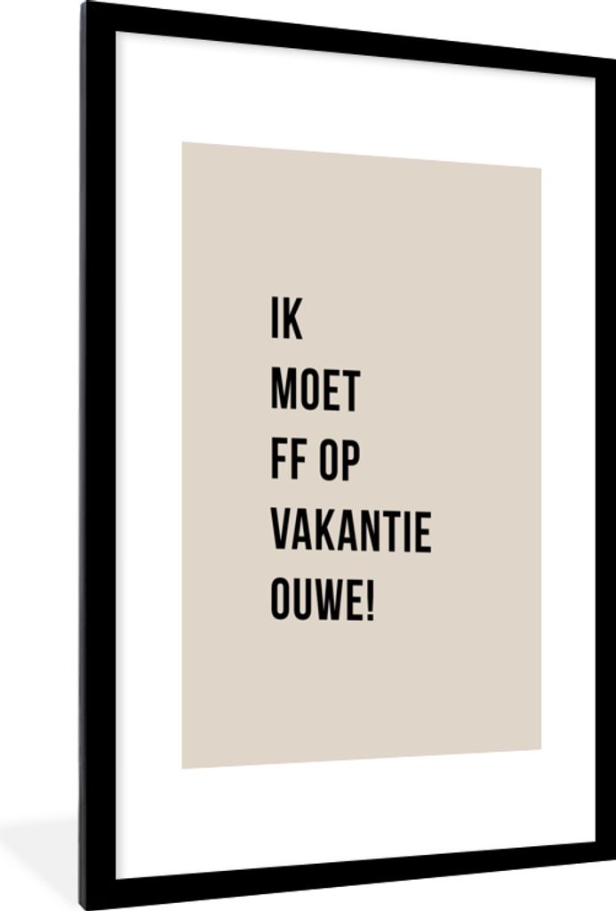 MuchoWow Gerahmtes Poster Zitate - Ich muss in den Urlaub fahren, alter Mann! - Beige 60x90 cm - Poster mit Schwarzem Bilderrahmen Wandposter Rah...