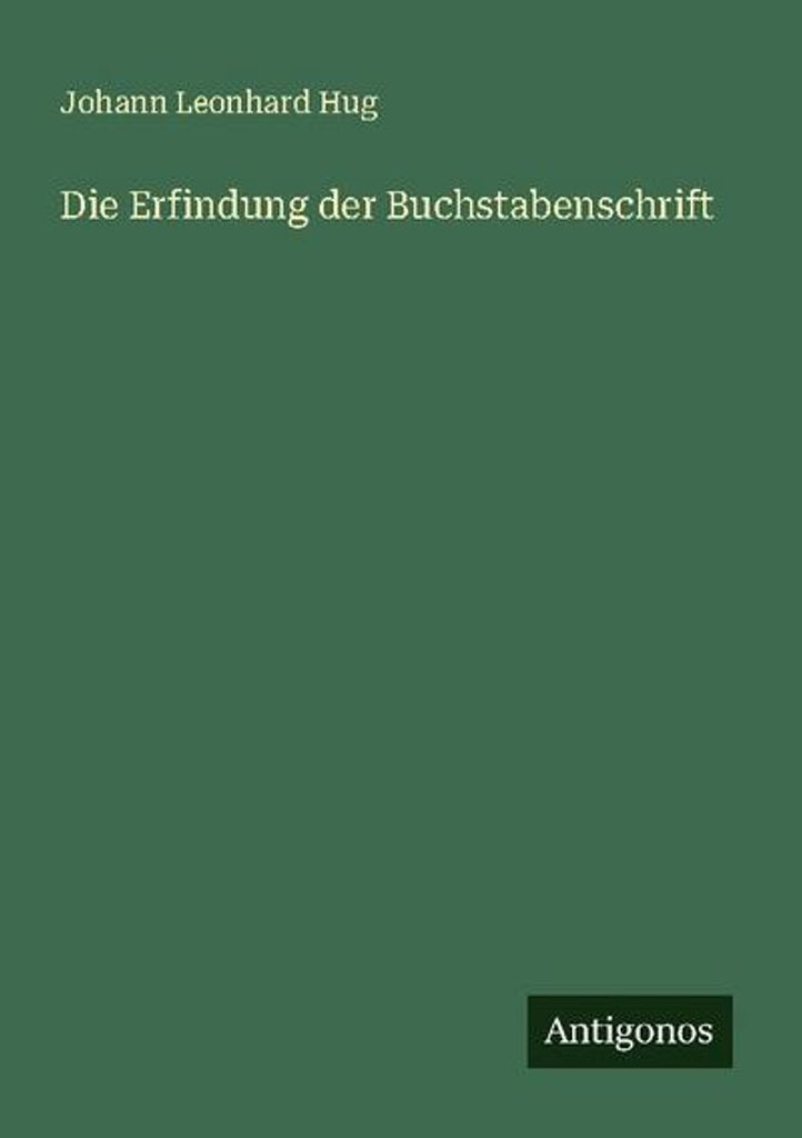 Die Erfindung der Buchstabenschrift