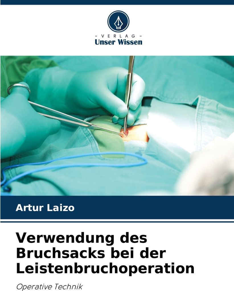 Verwendung des Bruchsacks bei der Leistenbruchoperation
