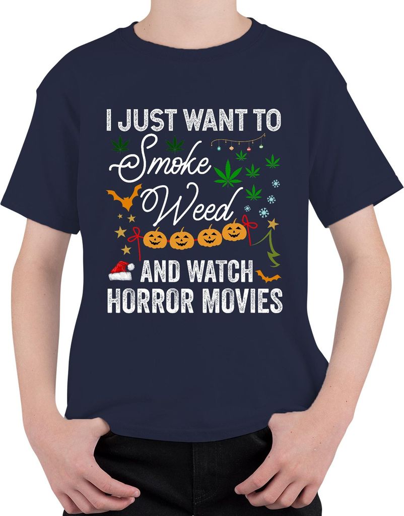 I Just Want To Smoke Weed And Watch Horror Movies Halloween Uni Kinder T-Shirt, Navy, 140