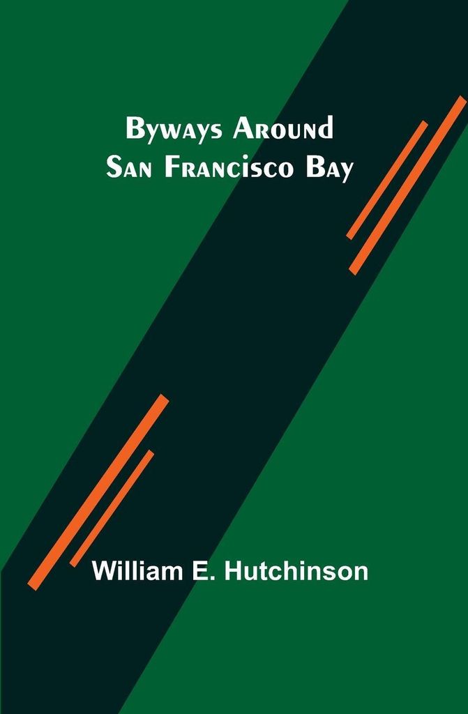 Byways Around San Francisco Bay